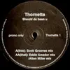 12'' - Thornetta - Should Da Been U