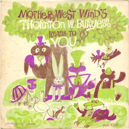 Thornton W. Burgess - Mother West Wind's Thornton W. Burgess Reads To You