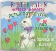 CD - Thornton W. Burgess - Hippity Hoppity: Peter Cottontail And Friends