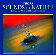 Thors - Sounds Of Nature (Instrumental-Music For Relaxing & Meditation)