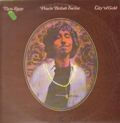 Thos. Rapp, Pearls Before Swine - City of Gold