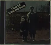 Those Unknown - Those Unknown