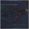 LP - Those Bastard Souls - Debt & Departure