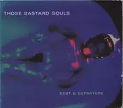 Those Bastard Souls - Debt & Departure