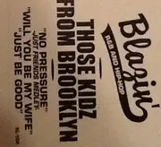 12inch Vinyl Single - Those Kidz From Brooklyn - No Pressure / Will You Be My Wife