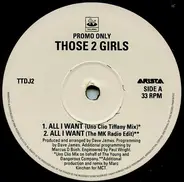 Those 2 Girls - All I Want