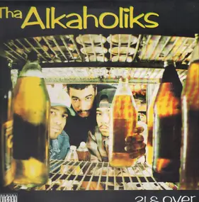 Tha Alkaholiks - 21 & Over