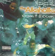 Tha Alkaholiks - Coast II Coast