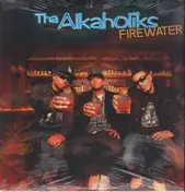 Tha Alkaholiks - Firewater