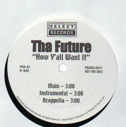 Tha Future - How Y'All Want It?
