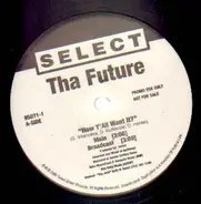 Tha Future - How Y'All Want It?