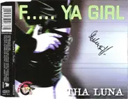Tha Luna - F..... Ya Girl