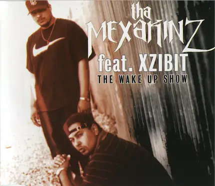 Tha Mexakinz feat. Xzibit - The Wake Up Show