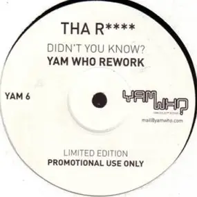 tha' rayne - Didn't You Know? (Yam Who Rework)