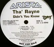 Tha' Rayne - Didn't You Know / Rock Wit Me