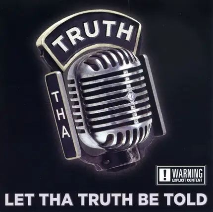 Tha Truth - Let Tha Truth Be Told
