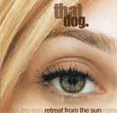 CD - that dog. - Retreat From The Sun