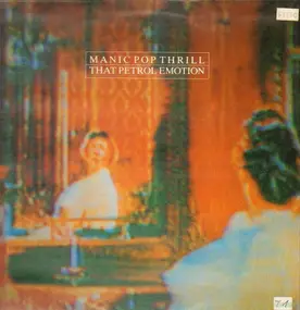 That Petrol Emotion - Manic Pop Thrill