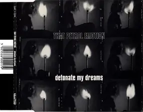 That Petrol Emotion - Detonate My Dreams