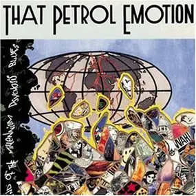 That Petrol Emotion - End of the Millenium Psychosis