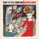 7inch Vinyl Single - That Petrol Emotion - Genius Move