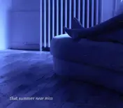 That Summer - Near Miss