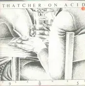 Thatcher on Acid - Flannel