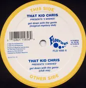 that kid chris - Get Down With The Genie