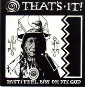 7'' - That's It! - Fast / Feel / Oh My God - EP