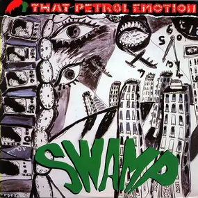 That Petrol Emotion - Swamp / Dance Your Ass Off