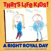 7inch Vinyl Single - That's Life Kids! / That's Life Kids! - A Right Royal Day / The Queen's Birthday Song