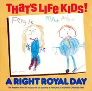 That's Life Kids! / That's Life Kids! - A Right Royal Day / The Queen's Birthday Song