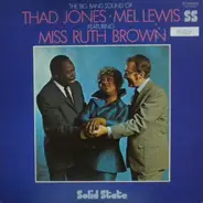 Thad Jones & Mel Lewis Featuring Ruth Brown - The Big Band Sound Of Thad Jones • Mel Lewis Featuring Miss Ruth Brown