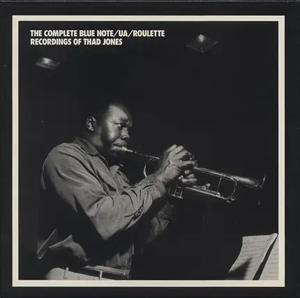 Thad Jones - The Complete Blue Note/UA/Roulette Recordings Of Thad Jones