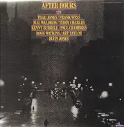Thad Jones / Kenny Burrell / Frank Wess / Mal Waldron / Paul Chambers / Art Taylor - After Hours