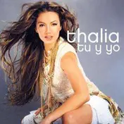 Thalía - Tu Y Yo