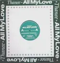 12'' - Thanee - All My Love