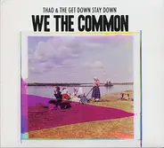 Thao With The Get Down Stay Down - We The Common