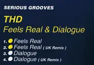Thd, T.H.D. - Feels Real & Dialogue