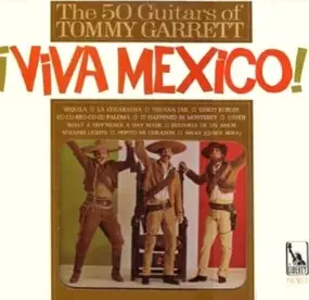 The 50 Guitars of Tommy Garrett - ¡Viva Mexico!