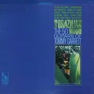 The 50 Guitars Of Tommy Garrett - In A Brazilian Mood