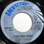 7'' - The 8th Day - She's Not Just Another Woman / I Can't Fool Myself