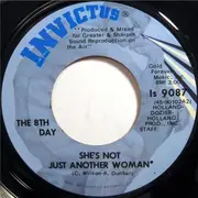 7'' - The 8th Day - She's Not Just Another Woman / I Can't Fool Myself