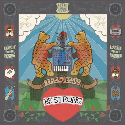The 2 Bears - Be Strong