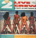 Double LP - The 2 Live Crew - As Nasty As They Wanna Be
