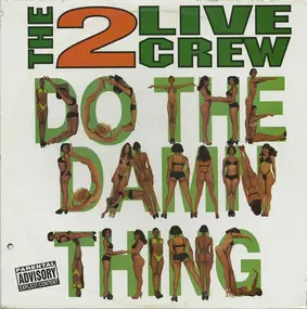 2 Live Crew - Do The Damn Thing