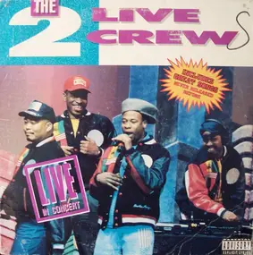 2 Live Crew - Live in Concert