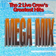 The 2 Live Crew - Mega Mix / We Like To Chill