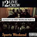 CD - The 2 Live Crew - Sports Weekend (As Nasty As They Wanna Be Part II)
