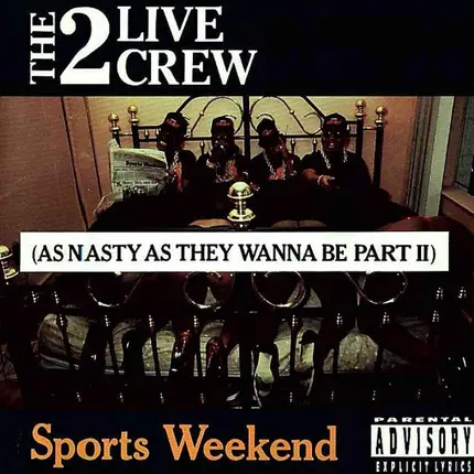 The 2 Live Crew - Sports Weekend (As Nasty As They Wanna Be Part II)